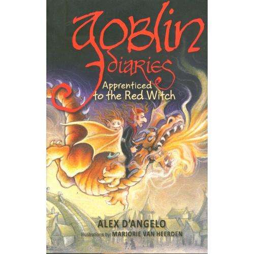 [B:2:S]-Goblin Diaries. Apprenticed to the Red Witch. - Alex D'Angelo