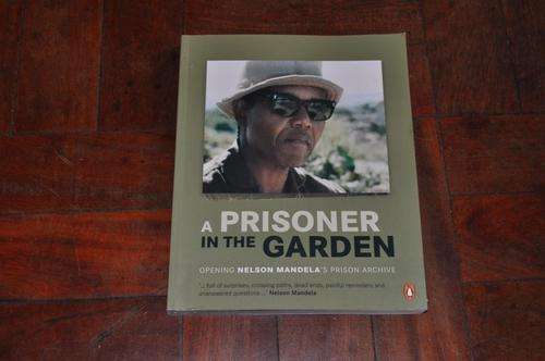 PRISONER IN HE GARDEN SIGNED BY MANDELA FOUNDATION CHIEF EXECUTIVE