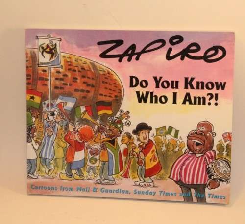 Zapiro Do you know who I am