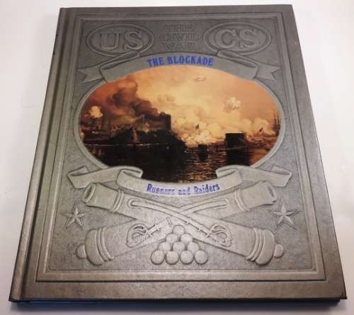The Blockade Runners and Raiders.The Civil War Hard Cover