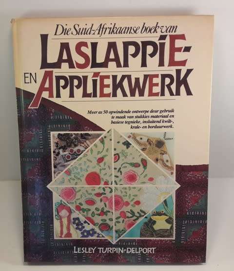 Laslappie en Appliekwerk Lesley Turpin-Delport 175 Bladsye