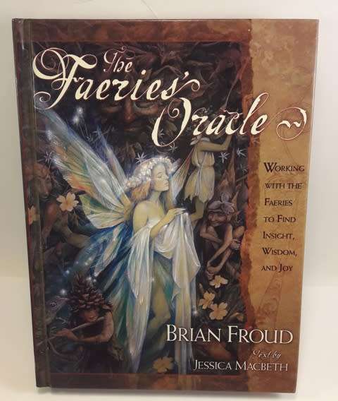 The Faeries Oracle Brian Froud text by Jessica Macbeth 205 Pages Book