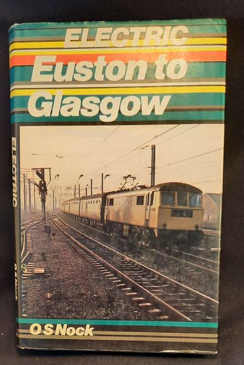 Book Trains  Electric Euston to Glasgo by O S Nock  186 Pages