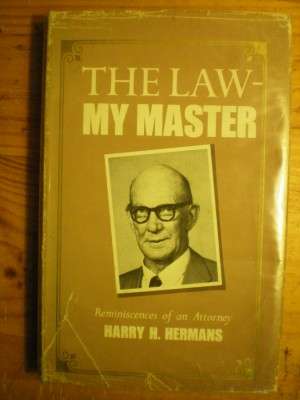 THE LAW - MY MASTER  -  HARRY H. HERMANS  1970, First edition
