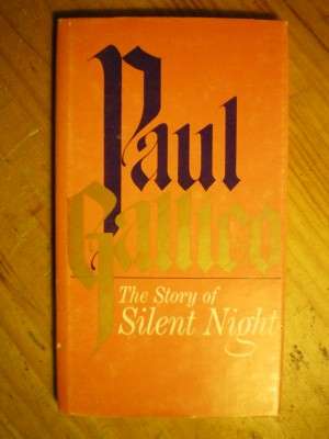THE STORY OF SILENT NIGHT - PAUL GALLICO 1ST Edition, 1967. AND THE SMALL MIRACLE