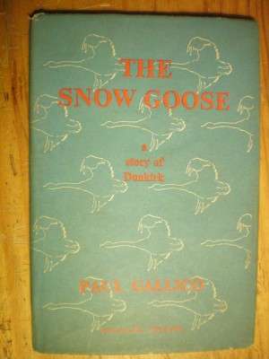 THE SNOW GOOSE - a Story of Dunkirk - PAUL GALLICO