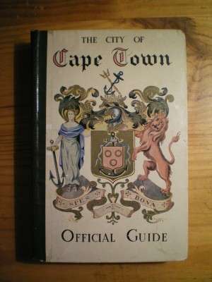 THE CITY OF CAPE TOWN, OFFICIAL GUIDE - 1951.