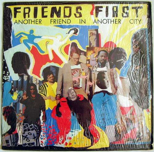 FRIENDS FIRST - ANOTHER FRIEND IN ANOTHER CITY  (LP)