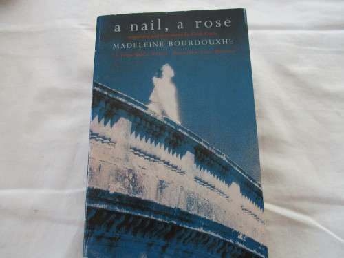 a nail, a rose    MADELEINE BOURDOUXHE