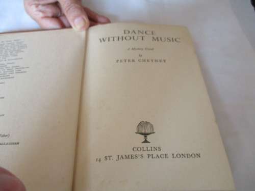 DANCE WITHOUT MUSIC  A Mystery Novel by PETER CHEYNEY