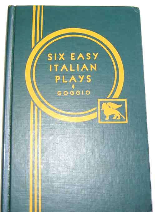 SIX EASY ITALIAN PLAYS  BY EMILIO GOGGIO, Ph. D.