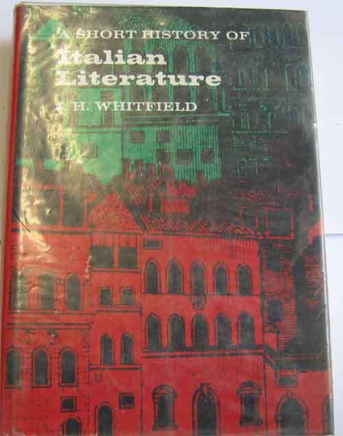 A SHORT HISTORY OF Italian Literature - J.W. WHITFIELD