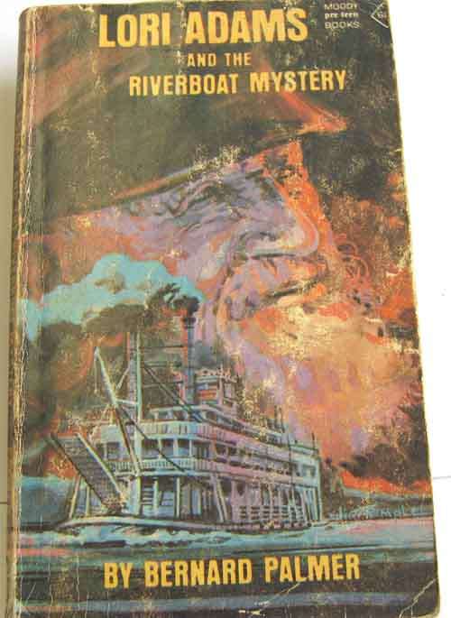 LORI ADAMS AND THE RIVERBOAT MYSTERY BY BERNARD PALMER