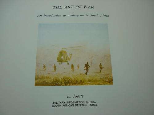 'THE ART OF WAR' L JOOSTE BOOKLET- MILITARY INFORMATION BUREAU SADF- VERY SCARCE -APROX 600 PRINTED