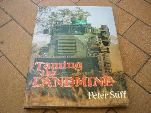 TAMING THE LANDMINE - PERTER STIFF - HARDCOVER WITH DUST WRAPPER - SIGNED BY AUTHOR