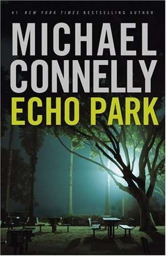 Echo Park by MICHAEL CONNELLY - 1ST EDITION HARDCOVER (Large) - Little Brown - VG+