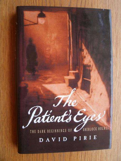 The Patient`s Eyes : DAVID PIRIE - First Edition Hardcover - 2001 CENTURY Press - Near New Condition