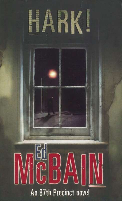 ED MCBAIN : Hark - ORION Press - UK - 351pages - Mass Paperback - CONDITION: Virtually Like New*