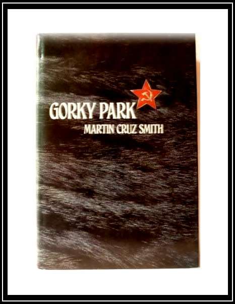 MARTIN CRUZ SMITH : GORKY PARK - First Edition (1981) Hardcover - UK:Collins - Condition: Good*