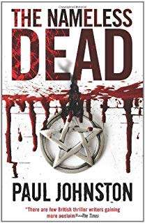 PAUL JOHNSTON : The Nameless Dead - Large Softcover - Thriller - CONDITION: As New and Unread ***