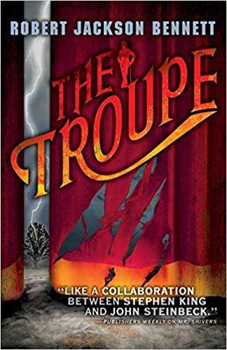 ROBERT JACKSON BENNETT : The Troupe - ORBIT Press - Large Paperback - CONDITION: NEW and UNREAD 5/5