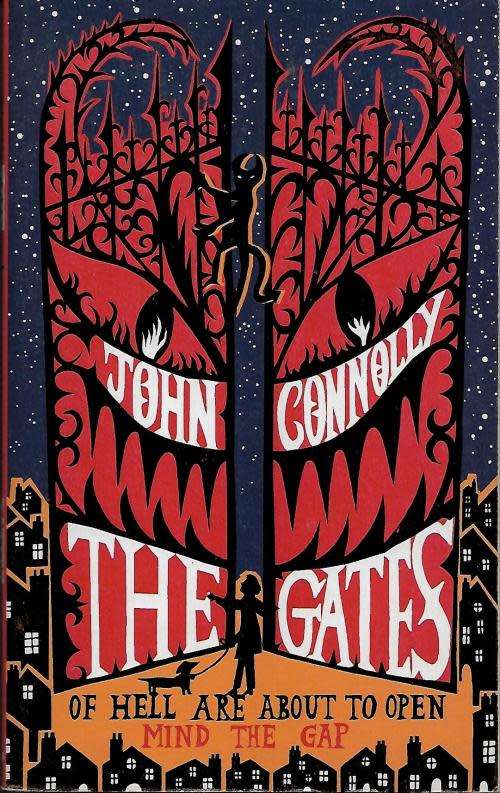 The Gates by JOHN CONNOLLY - Softcover Paperback - CONDITION: Bought New / Unread Condition***