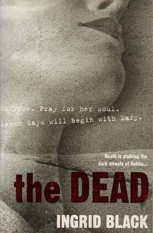 INGRID BLACK: The Dead - 15cmX23cm Softcover - 1st Headline Ed - 314 pages - 2003 - Once Read Only