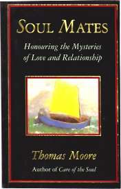 Soul Mates by THOMAS MOORE - Very Good Condition Softcover - See pic.