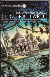 The Drowned World by J.G. BALLARD - Softcover - In New Condition! See pic.
