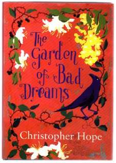 The Garden of Bad Dreams by CHRISTOPHER HOPE - 1ST EDITION HARDCOVER - In Mint Cindition*