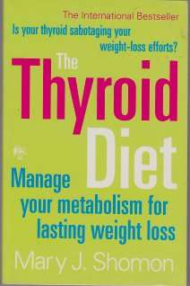 THE THYROID DIET by MARY SHOMON - Softcover - In Near Perfect Condition***