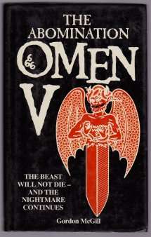 Omen V: The Abomination by GORDON McGILL - Collectible 1984 HARDCOVER Macdonald Press V/G Condition