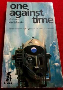 One Against Time by ASTRON DEL MARTIA - TROJAN Paperback - In Good Condition*