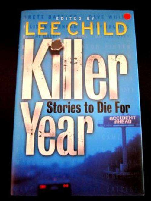 KILLER YEAR: Stories to Die For Ed. by LEE CHILD - New Hardcover [UNREAD - In Perfect Condition***