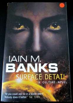 Surface Details by IAN BANKS - NEW SOFTCOVER - 627 Pages - Riveting Reading***