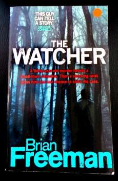 The Watcher by BRIAN FREEMAN - LARGE SOFTCOVER - CONDITION: VG+ / Excellent***