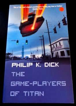 The Game-Players of Titan by PHILIP K. DICK - New Paperback - Condition: New & UNREAD***
