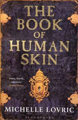 The Book of Human Skin by MICHELLE LOVRIC - Softcover - Condition: NEW and UNREAD***