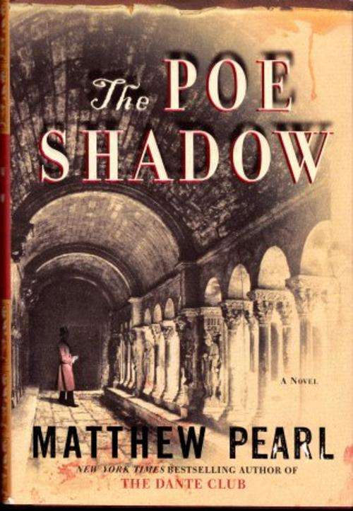 The Poe Shadow by MATTHEW PEARL - Random House - First Edition 2006 - In Mint Order*
