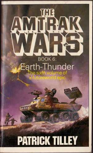 The Amtrak Wars: Book 6 by PATRICK TILLEY - Vintage Sci-Fi - Item in Very Good Condition*