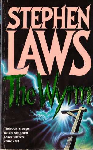 The Wyrm by STEPHEN LAWS - A Rare NEL 2nd Edition Paperback [1994] - Illicit Evil on Every Page*