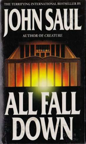 All Fall Down by JOHN SAUL - Paperback Edition - Condition: New & Unread***