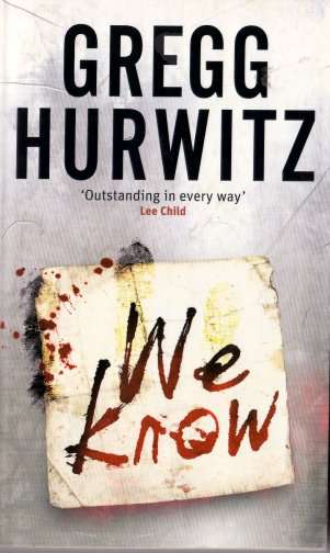 We Know by GREGG HURWITZ - New Paperback Edition - Condition: As New / Excellent*