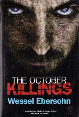 The October Killings by WESSEL EBERSOHN - Softcover Edition - In Very Good Nick*