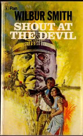 Shout at the Devil by WILBUR SMITH - Scarce PAN Press Collectible - Book in Very Good nick*