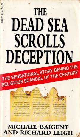 The Dead Sea Scrolls Deception by BAIGENT and LEIGH - Paperback Copy - See pic.