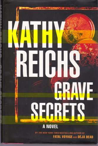 Grave Secrets by KATHY REICHS - 1stEdition - HARDCOVER - Scribner - 2002 - Mint Condition*