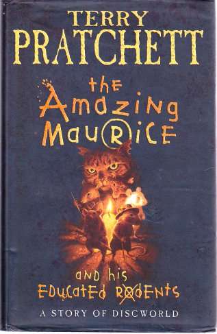 The Amazing Maurice and His Educated Rodents by TERRY PRATCHETT - 1st Edition - Hardcover -Good Cond