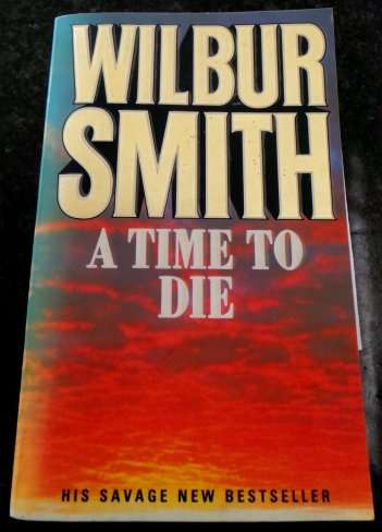 A Time to Die by WILBUR SMITH - Paperback - GOOD CONDITION***
