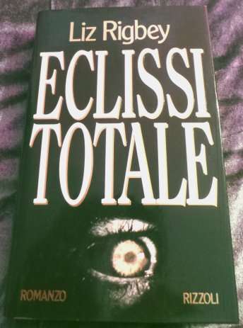 Eclissi Totale by LIZ RIGBEY - Hardcover in Virtually New Condition***